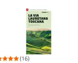 Copertina del libro "La Via Lauretana Toscana", con un paesaggio collinare verdeggiante e case sparse.
