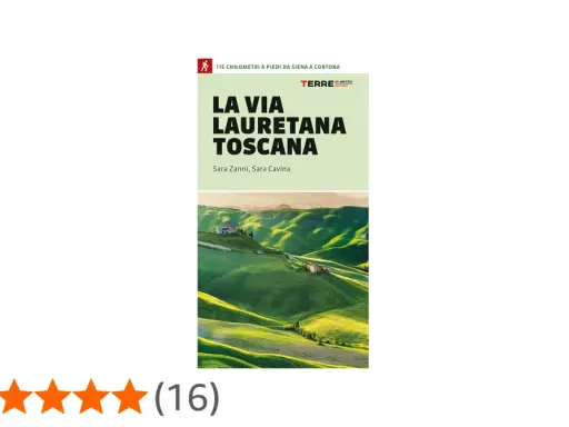 Copertina del libro "La Via Lauretana Toscana", con un paesaggio collinare verdeggiante e case sparse.